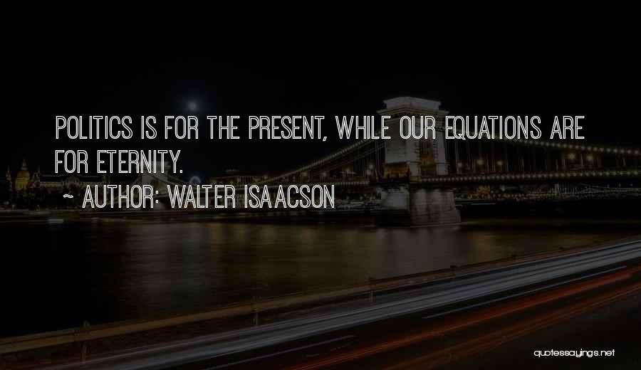 Rothermere Institute Quotes By Walter Isaacson
