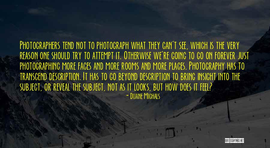 Rothin Kisku Quotes By Duane Michals Rothin Kisku Quotes By Duane Michals