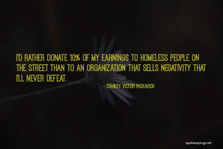 Rothin Kisku Quotes By Stanley Victor Paskavich Rothin Kisku Quotes By Stanley Victor Paskavich