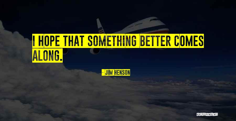 Rothschild Money Quotes By Jim Henson Rothschild Money Quotes By Jim Henson