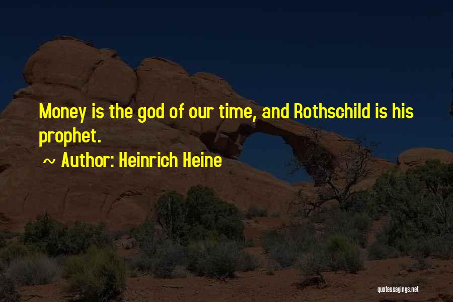 Rothschild Quotes By Heinrich Heine