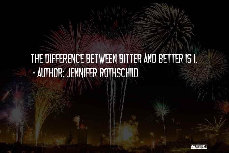 Rothschild Quotes By Jennifer Rothschild