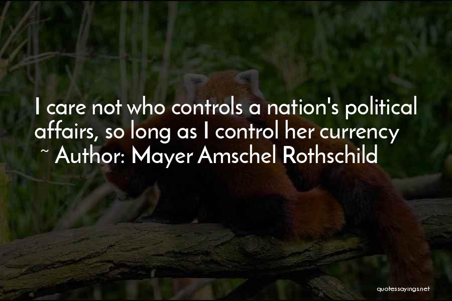 Rothschild Quotes By Mayer Amschel Rothschild