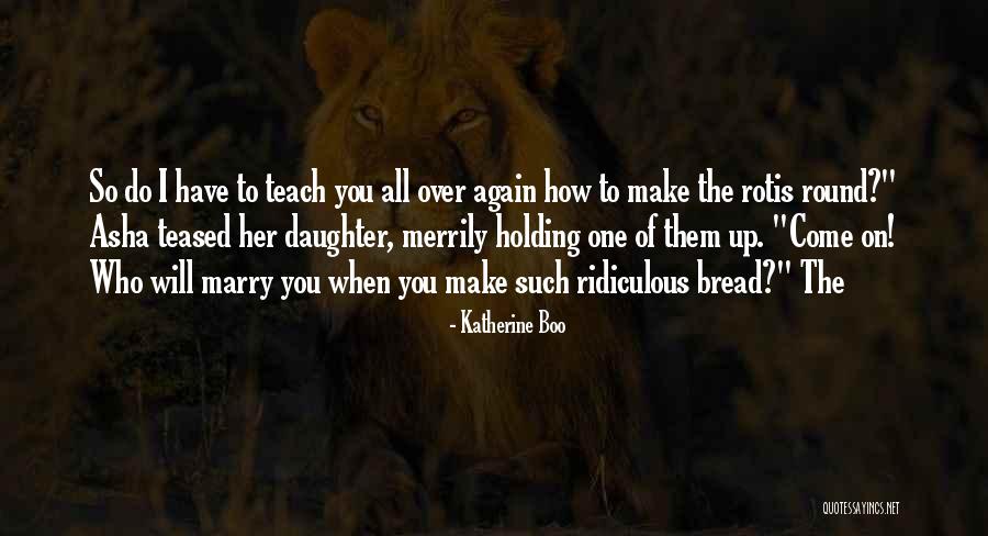 Rotis Quotes By Katherine Boo Rotis Quotes By Katherine Boo