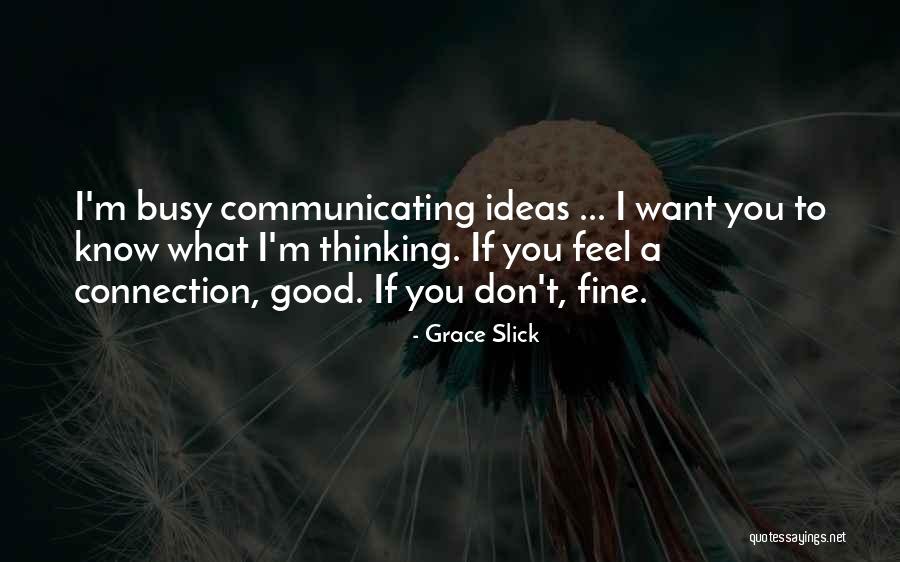 Rotkeils Quotes By Grace Slick Rotkeils Quotes By Grace Slick