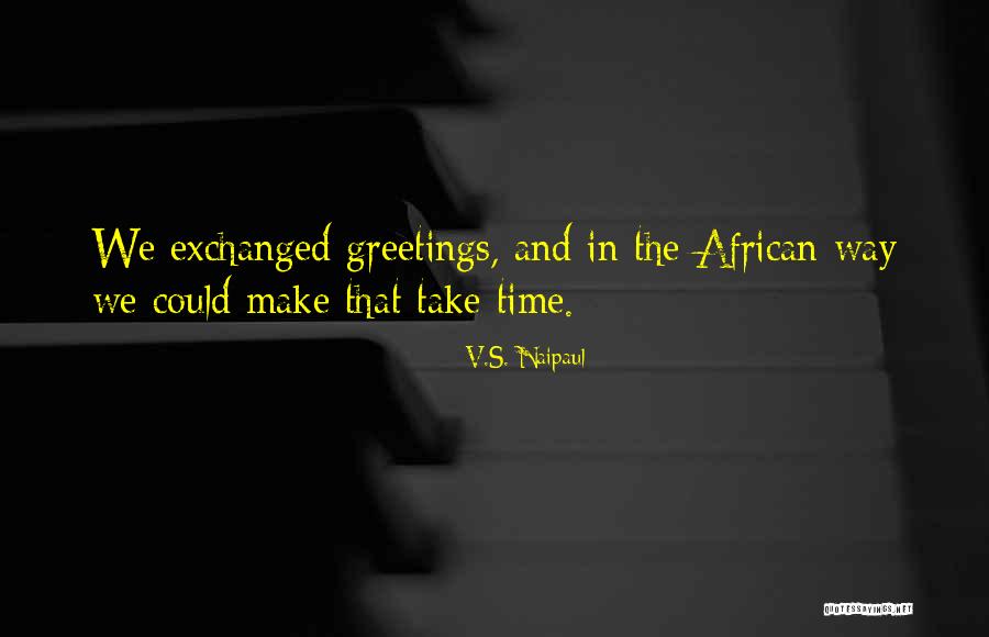 Rotondaro Family Trust Quotes By V.S. Naipaul Rotondaro Family Trust Quotes By V.S. Naipaul