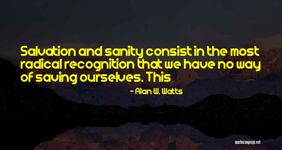 Rotondo Move Out Of Parents House Quotes By Alan W. Watts Rotondo Move Out Of Parents House Quotes By Alan W. Watts