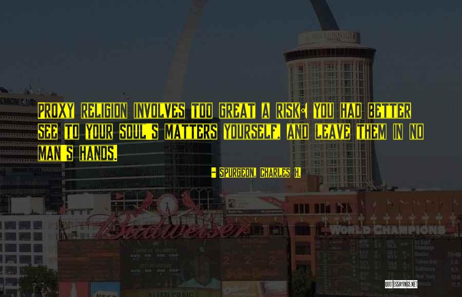 Rotondo Move Out Of Parents House Quotes By Spurgeon, Charles H. Rotondo Move Out Of Parents House Quotes By Spurgeon, Charles H.