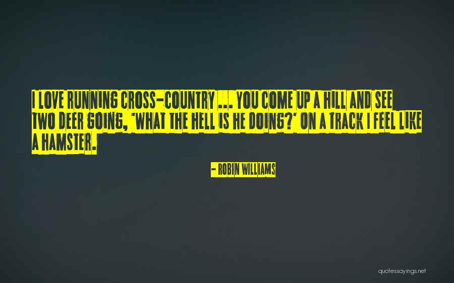 Rotraud Hansmann Quotes By Robin Williams Rotraud Hansmann Quotes By Robin Williams