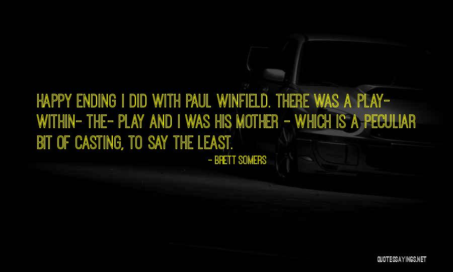 Rotraud Schindler Quotes By Brett Somers Rotraud Schindler Quotes By Brett Somers