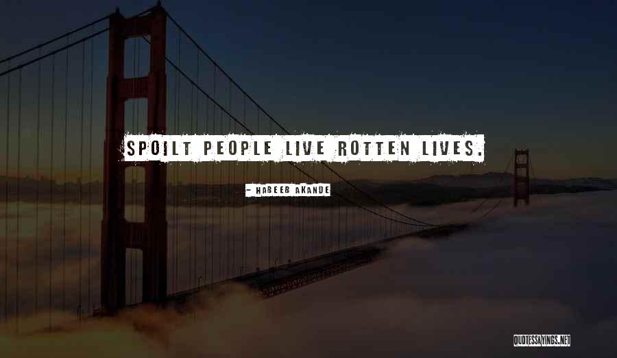 Rotten Apple Quotes By Habeeb Akande Rotten Apple Quotes By Habeeb Akande