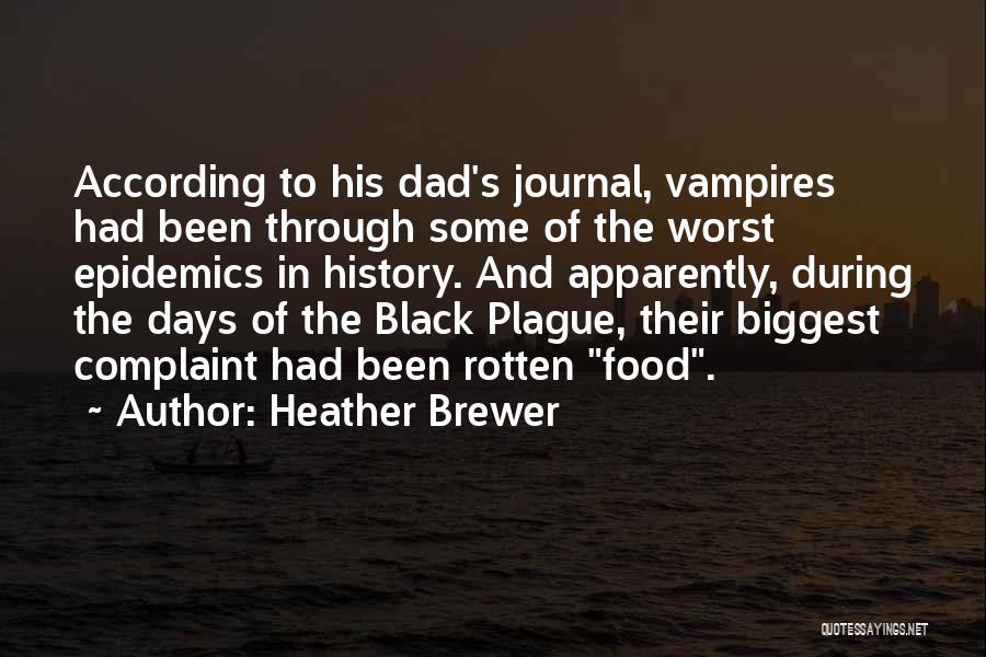 Rotten Days Quotes By Heather Brewer