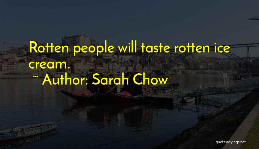 Rotten Food Quotes By Sarah Chow