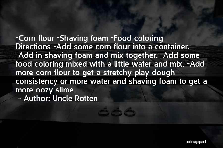 Rotten Food Quotes By Uncle Rotten