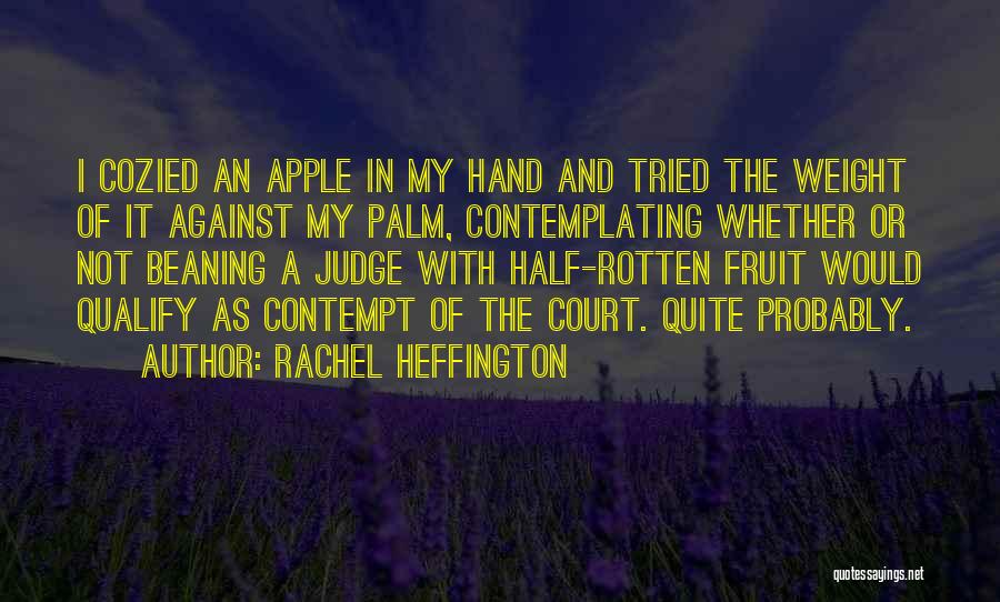 Rotten Fruit Quotes By Rachel Heffington