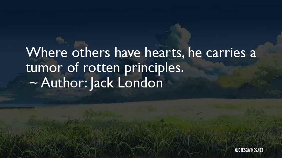 Rotten Heart Quotes By Jack London