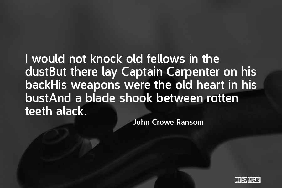 Rotten Heart Quotes By John Crowe Ransom