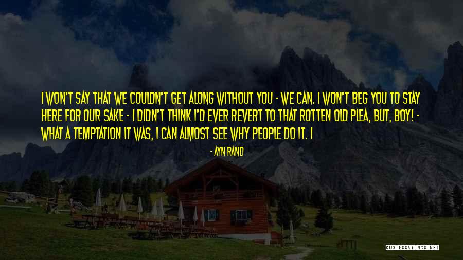 Rotten People Quotes By Ayn Rand Rotten People Quotes By Ayn Rand
