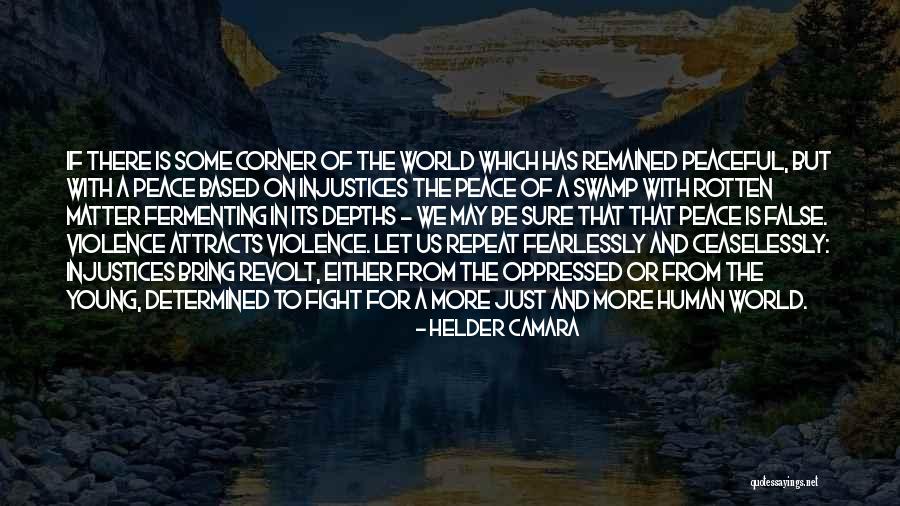 Rotten World Quotes By Helder Camara Rotten World Quotes By Helder Camara
