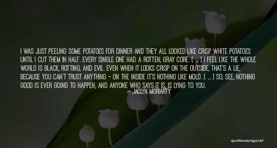 Rotten World Quotes By Jaclyn Moriarty Rotten World Quotes By Jaclyn Moriarty