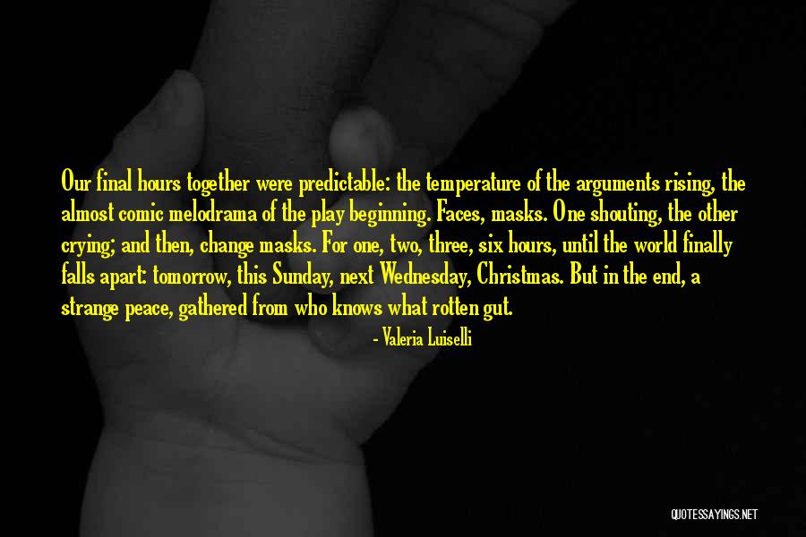 Rotten World Quotes By Valeria Luiselli Rotten World Quotes By Valeria Luiselli