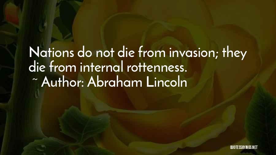 Rottenness Quotes By Abraham Lincoln