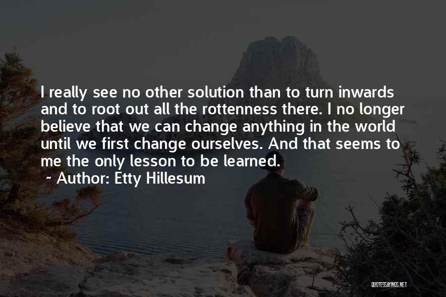 Rottenness Quotes By Etty Hillesum