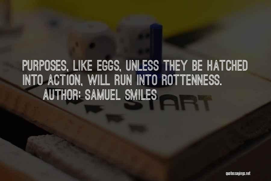 Rottenness Quotes By Samuel Smiles