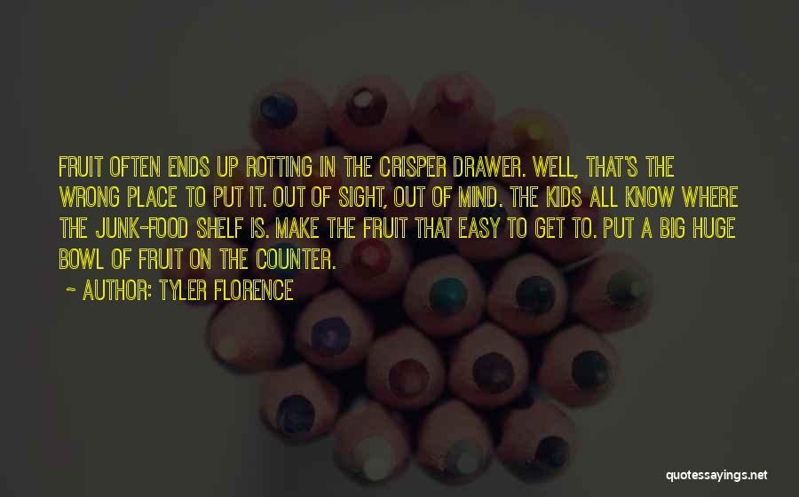 Rotting Fruit Quotes By Tyler Florence
