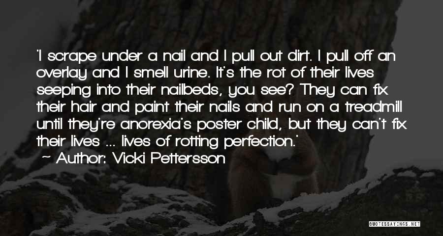 Rotting Out Quotes By Vicki Pettersson