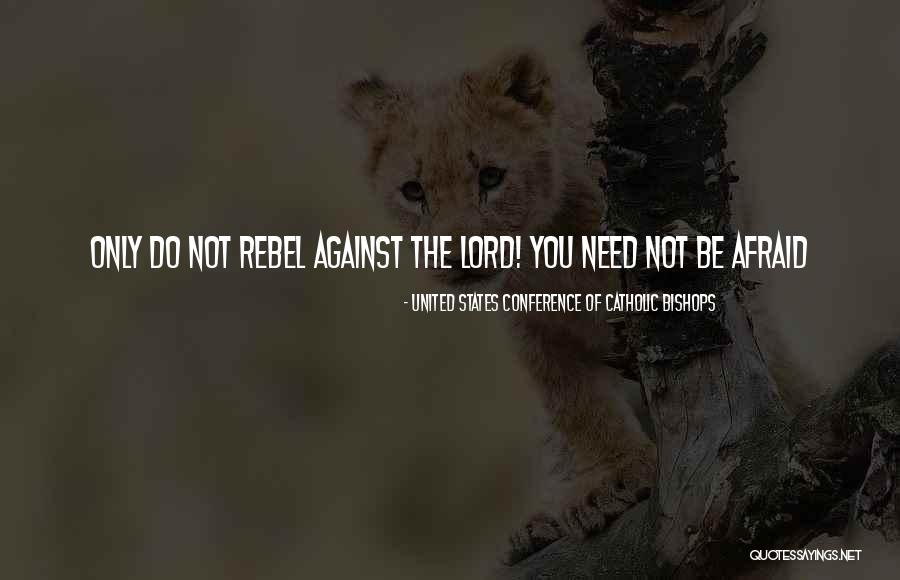 Rotulado Quotes By United States Conference Of Catholic Bishops Rotulado Quotes By United States Conference Of Catholic Bishops
