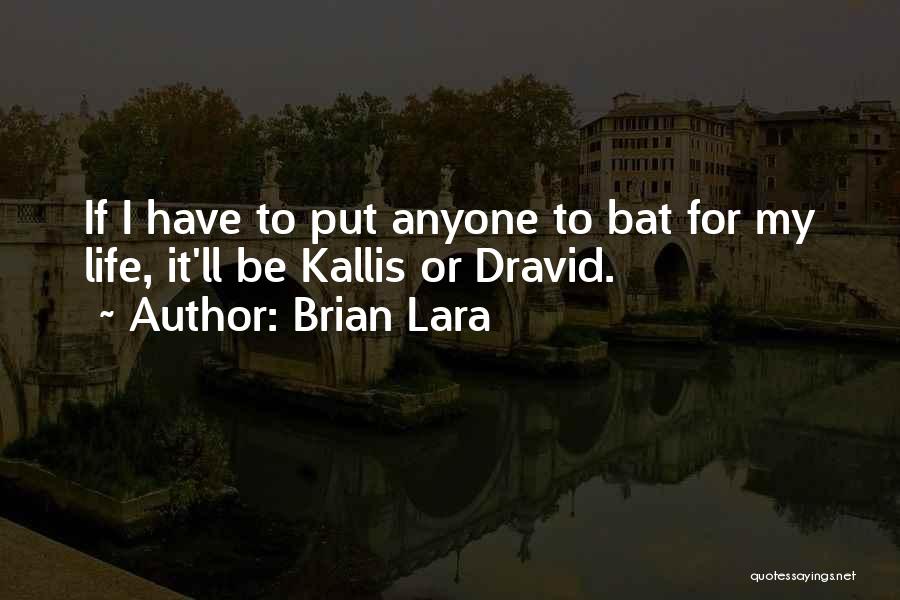 Rotz Brick Quotes By Brian Lara