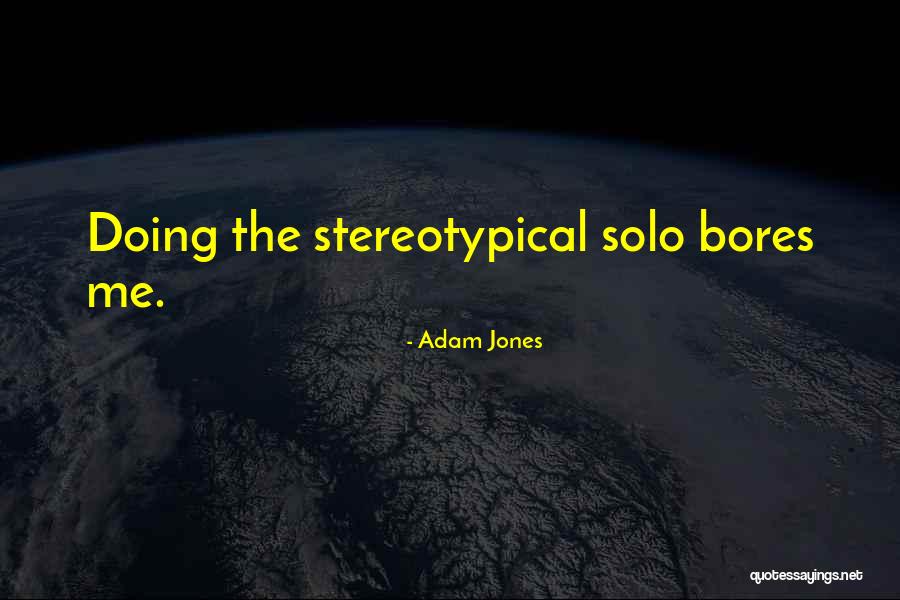 Rotzler Longview Quotes By Adam Jones Rotzler Longview Quotes By Adam Jones