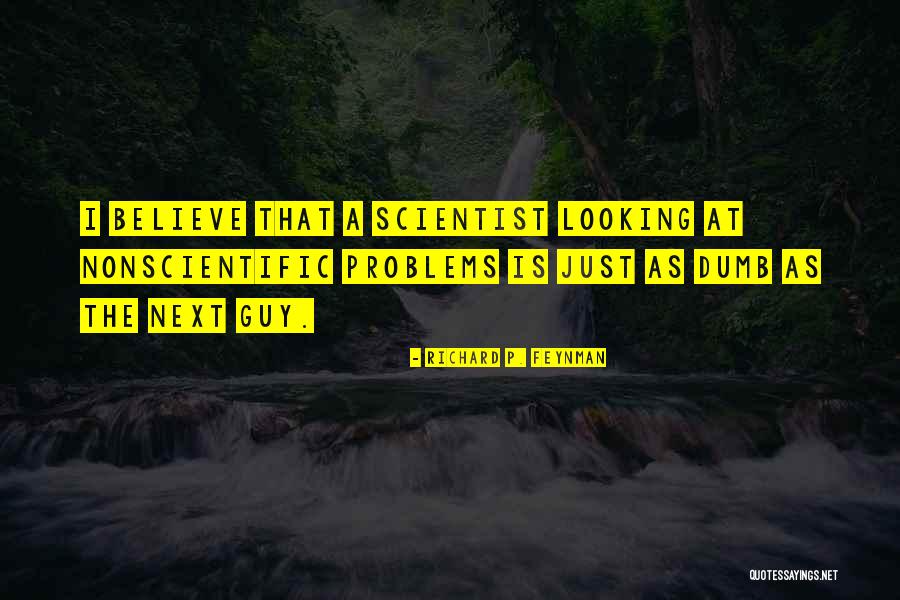 Roubando Bancos Quotes By Richard P. Feynman Roubando Bancos Quotes By Richard P. Feynman