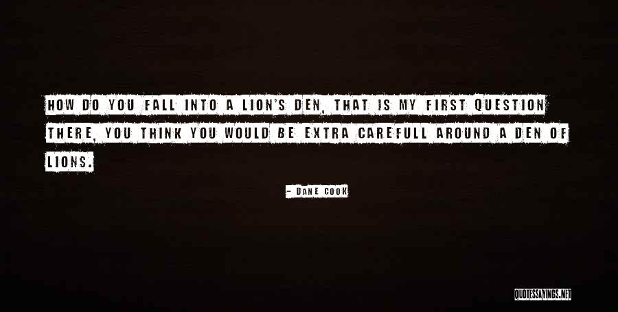 Roubertas Quotes By Dane Cook Roubertas Quotes By Dane Cook