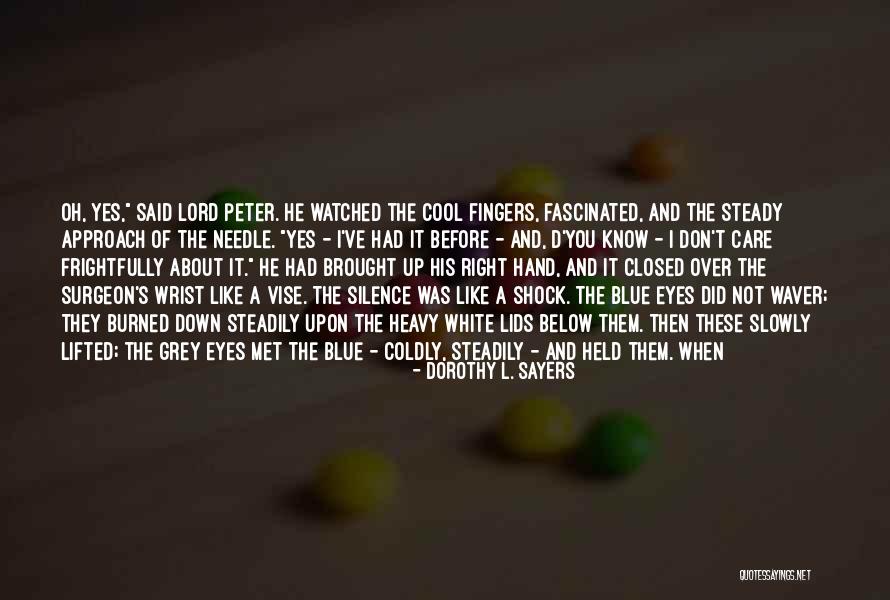 Rouche Quotes By Dorothy L. Sayers