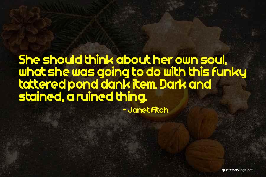 Rouches Treatments Quotes By Janet Fitch Rouches Treatments Quotes By Janet Fitch