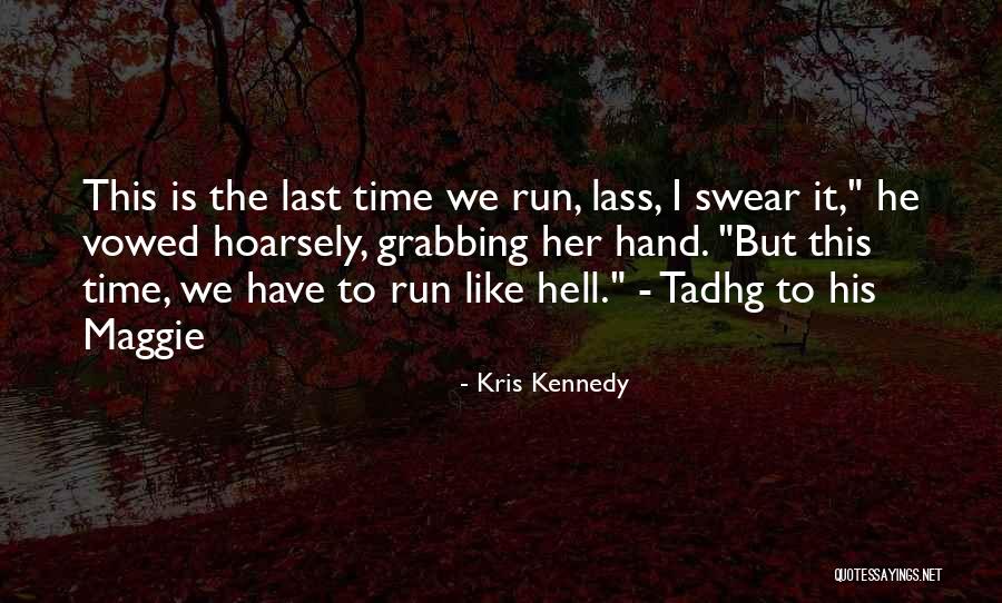 Roucourt Quotes By Kris Kennedy Roucourt Quotes By Kris Kennedy