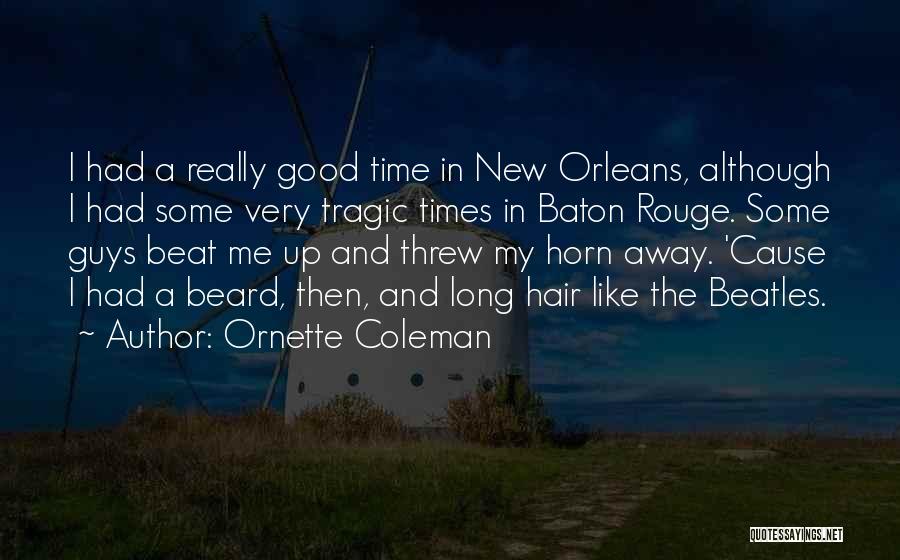 Rouge Quotes By Ornette Coleman