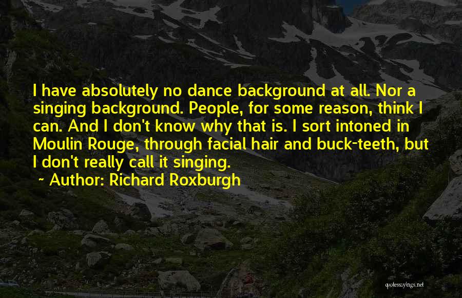 Rouge Quotes By Richard Roxburgh