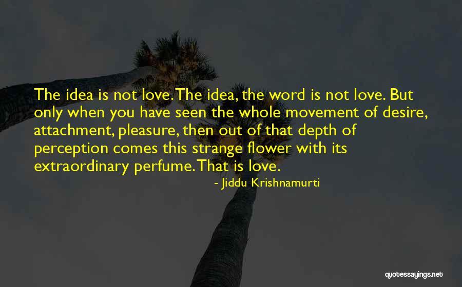 Rough And Rowdy Quotes By Jiddu Krishnamurti Rough And Rowdy Quotes By Jiddu Krishnamurti