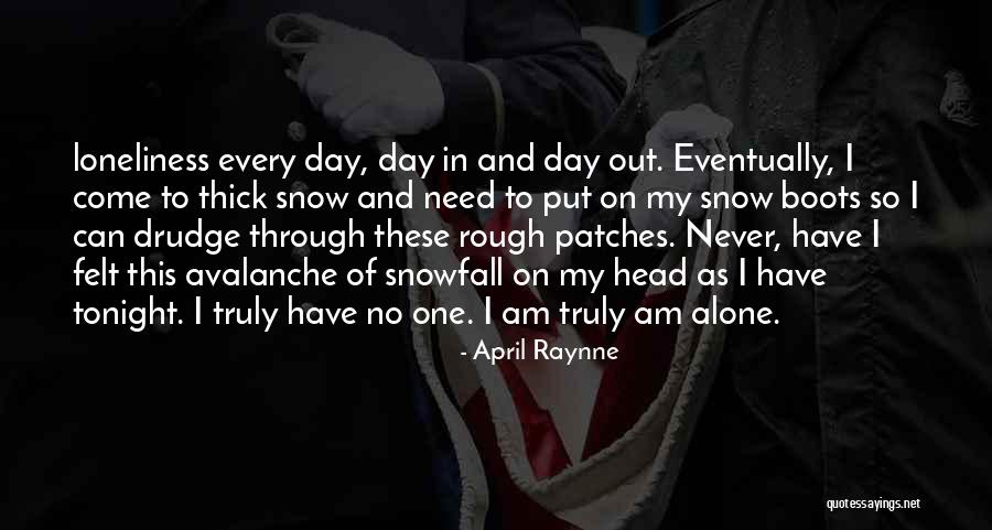 Rough Day Quotes By April Raynne Rough Day Quotes By April Raynne