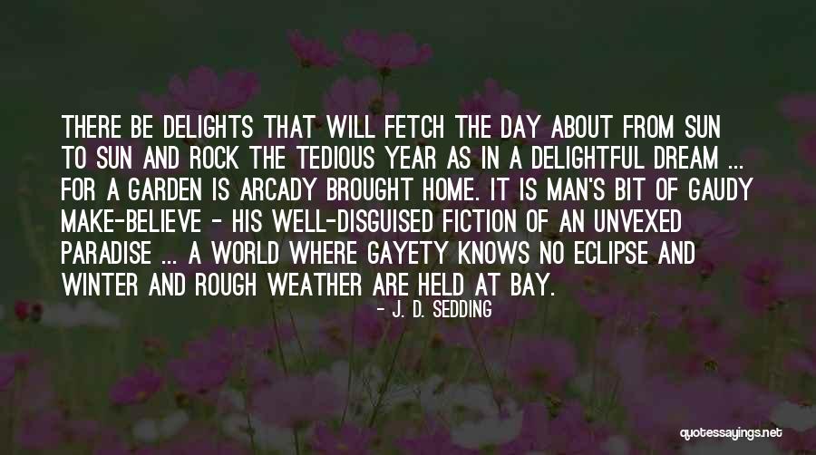 Rough Day Quotes By J. D. Sedding Rough Day Quotes By J. D. Sedding