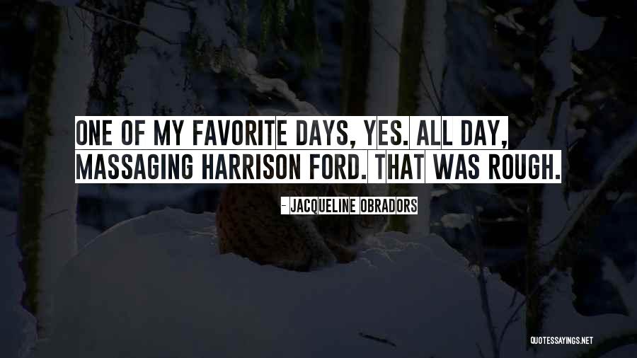 Rough Day Quotes By Jacqueline Obradors Rough Day Quotes By Jacqueline Obradors