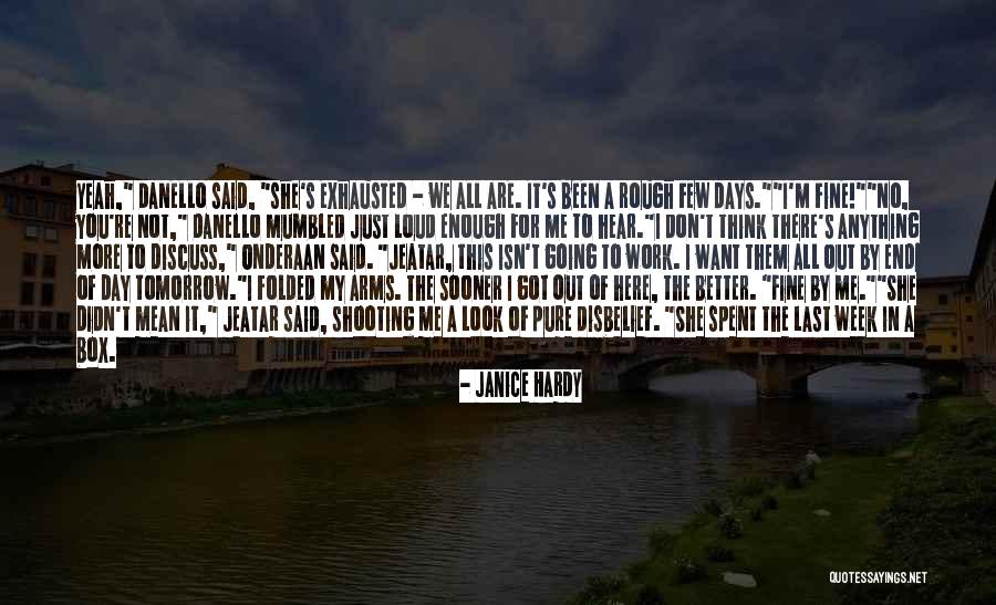 Rough Day Quotes By Janice Hardy Rough Day Quotes By Janice Hardy