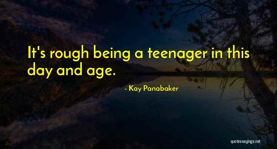 Rough Day Quotes By Kay Panabaker Rough Day Quotes By Kay Panabaker