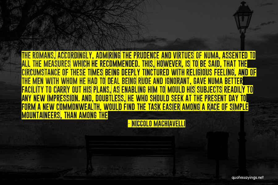 Rough Day Quotes By Niccolo Machiavelli Rough Day Quotes By Niccolo Machiavelli