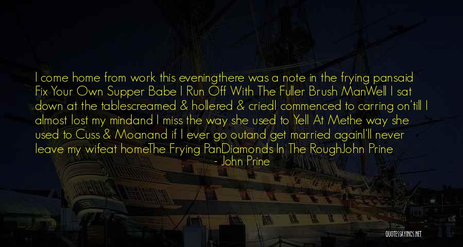 Rough Diamonds Quotes By John Prine