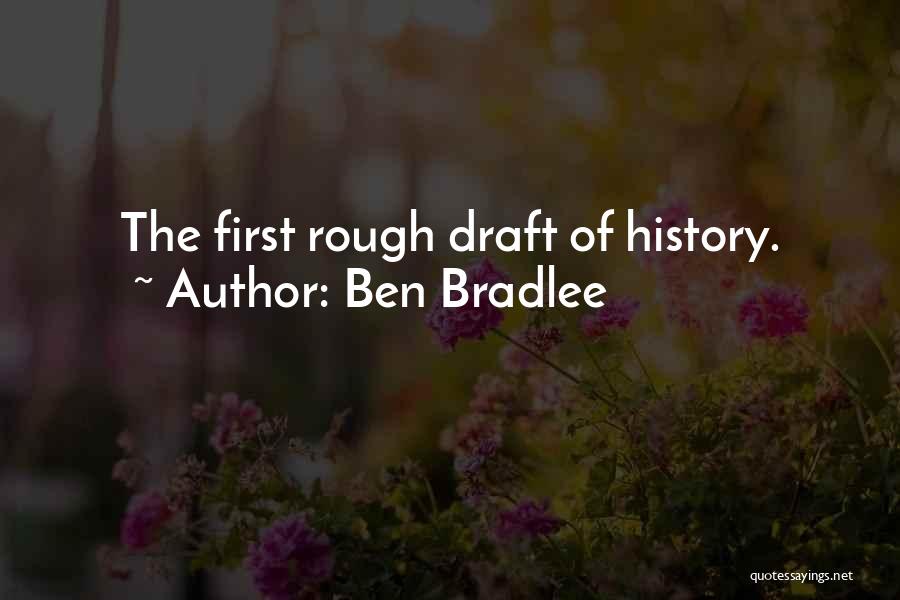 Rough Draft Quotes By Ben Bradlee