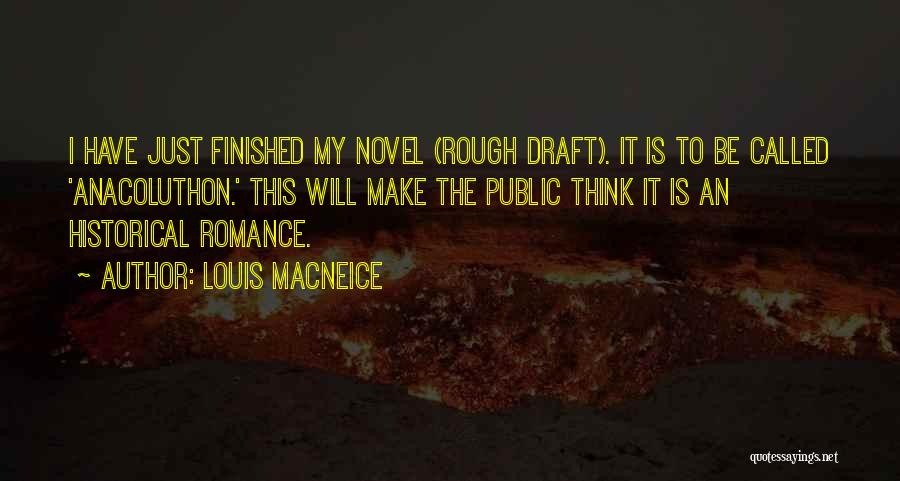 Rough Draft Quotes By Louis MacNeice